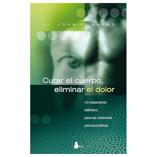 CURAR EL CUERPO, ELIMINAR EL DOLOR