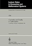 Convexity and Duality in Optimization: Proceedings of the Symposium on Convexity and Duality in Optimization Held at the University of Groningen, the Netherlands June 22, 1984