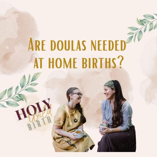 Are Doulas Needed at Home Births?