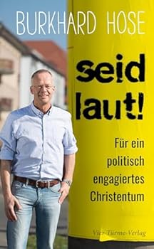 Hardcover Seid laut!: Für ein politisch engagiertes Christentum [German] Book