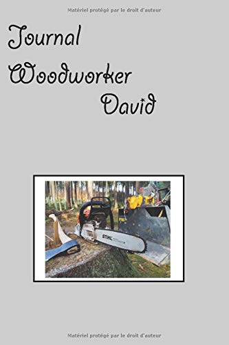 Journal woodworker David: woodworker gifts , orgnaize your projects , woodworker notebook , woodworkers journal , Woodworker Journal