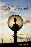 A Day with an Extraterrestrial
