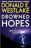 Drowned Hopes (The Dortmunder Novels Book 7)