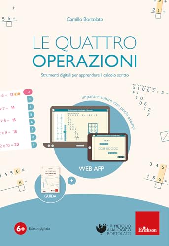Le quattro operazioni (software + guida cartacea). Strumenti digitali per imparare il calcolo scritto. Con libro con copertina rigida