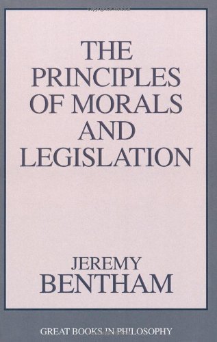 The Principles of Morals and Legislation (Great Books in Philosophy)
