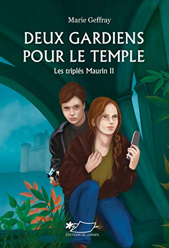 Deux gardiens pour le temple: Saga fantastique jeunesse (Les triplés Maurin t. 2) Deux gardiens pour le temple: Saga fantastique jeunesse (Les triplés Maurin t. 2)