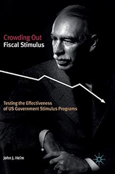 Hardcover Crowding Out Fiscal Stimulus: Testing the Effectiveness of Us Government Stimulus Programs Book