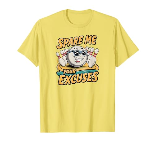 Funny Adult Bowling Spare Me Your Excuses Team T-Shirt