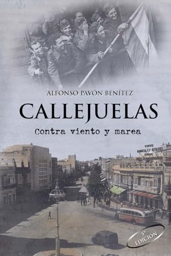 CALLEJUELAS II: Contra viento y marea