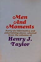 Men and Moments: Forty-six Informative and Entertaining Pieces Selected From the Columns of Henry J. Taylor B0006BOD3I Book Cover