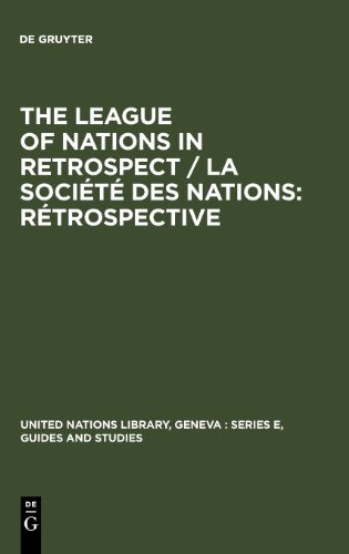 The League of Nations in Retrospect: Proceedings of the Symposium (United Nations Library, Geneva: Series E, Guides and Studies)