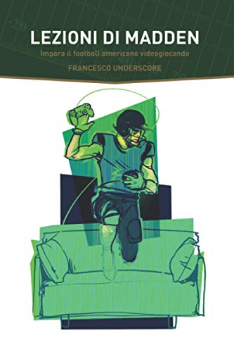 LEZIONI DI MADDEN: Impara il Football Americano videogiocando