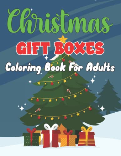 Christmas Gift Boxes Coloring Book for Adults: Christmas, Santa's Gift Boxes Adult Coloring Book | Stress Relieving Coloring Pages.