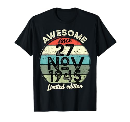 27 November 1945 80th Birthday 80 Year Old 2025 Birthday T-Shirt 27 November 1945 80th Birthday 80 Year Old 2025 Birthday T-Shirt