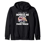 Photo Gallery trying impress me with your car it better be a food truck felpa con cappuccio Photo Gallery trying impress me with your car it better be a food truck felpa con cappuccio