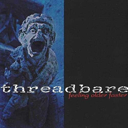 Feeling Older Faster by Threadbare on Amazon Music