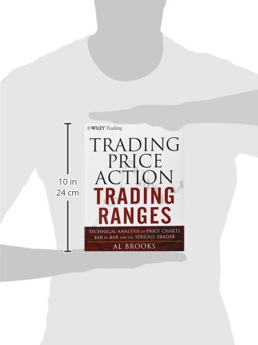 Trading Price Action Trading Ranges: Technical Analysis of Price Charts Bar by Bar for the Serious Trader - Thumbnail 3