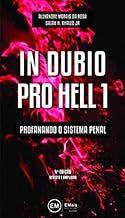 In Dubio Pro Hell 1: Profanando O Sistema Penal