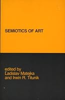 The Semiotics of Art: Prague School Contributions 0262630656 Book Cover
