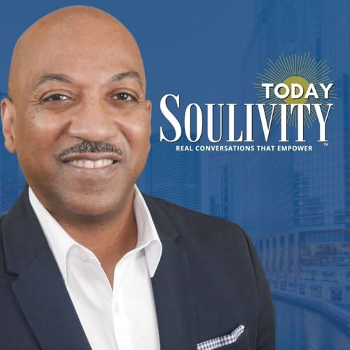 SOULIVITY TODAY Podcast Por Affiniti Global LLC arte de portada