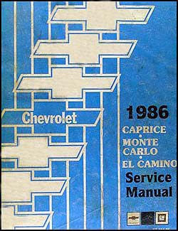 1986 Chevy Big Car Repair Shop Manual Original--Caprice Monte Carlo El Camino/GMC Caballero