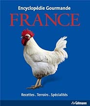 Download Encyclopédie Gourmande France - Recettes, Terroirs, Spécialités PDF