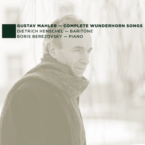 G Mahler Complete Wunderhorn Songs By Dietrich Henschel Boris 
