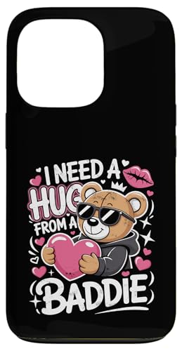 I Need A Hug from A Baddie Funny Text Graphic Flirt Meme Fun �X�}�z�P�[�X iPhone 13 Pro �p
