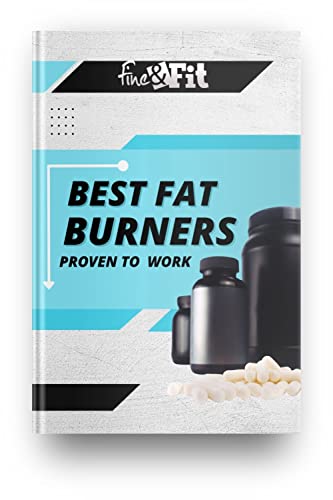 Best Fat Burners for Weight Loss - Fat Burners Explained - List of Best Fat Burner Supplements (English Edition)