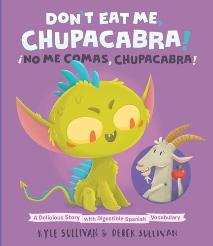 Image of Don't Eat Me, Chupacabra! / ¡No Me Comas, Chupacabra!: A Delicious Story with Digestible Spanish Vocabulary (Hazy Dell Press Monster Series, 5)