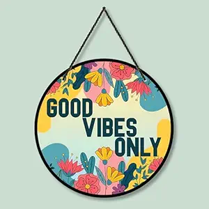 Expleasia, Exuberant & Luxury Decor Decorative Wall Hanging Wooden Art Decoration Item for Home | Office | Living Room | Bedroom | Decoration Items | Motivational quotes decor (Circle-Goodvibes)