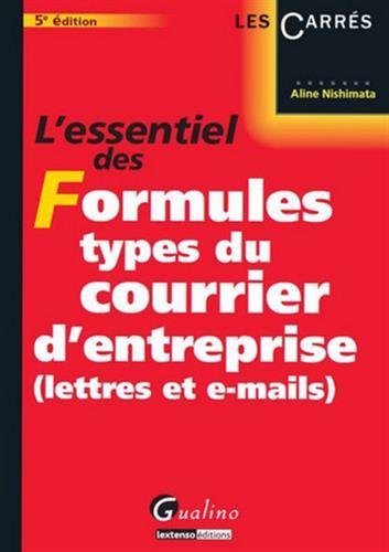 Télécharger L'essentiel des formules types du courrier d'entreprise (lettres et e-mails) Livre eBook France