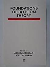 Foundations of Decision Theory: Issues and Advances