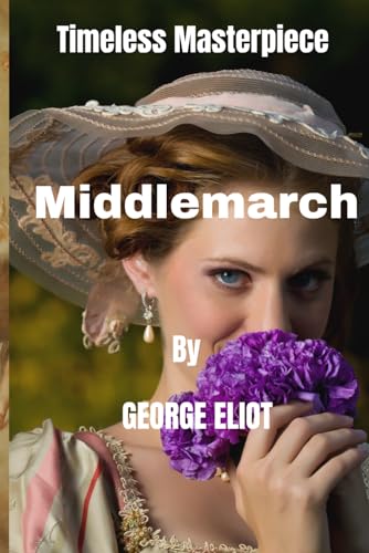 Middlemarch (Original 1871 Classic Edition)