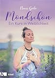 Mondschön: Ein Kurs in Weiblichkeit