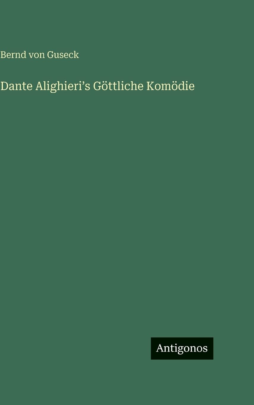 Dante Alighieriʼs Göttliche Komödie