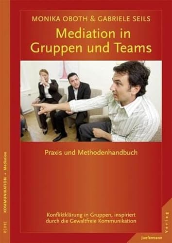 Mediation in Teams und Gruppen: Praxis- und
