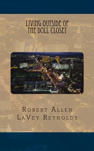 Living Outside of the Doll Closet