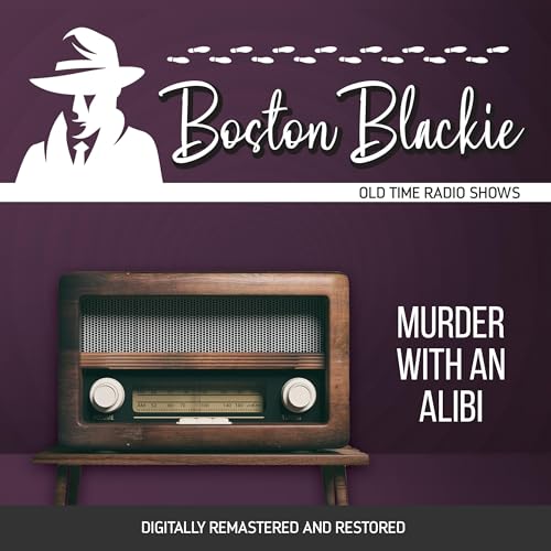 Boston Blackie: Murder with an Alibi B0DFZX9F8K Book Cover