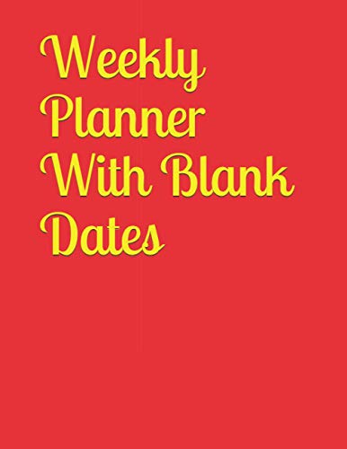 Weekly Planner With Blank Dates: Fill in dates and activities with this organizer. Keep track of your time and activities with this planner. image 3