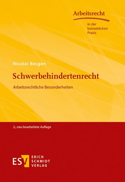 Schwerbehindertenrecht: Arbeitsrechtliche Besonderheiten (Arbeitsrecht in der betrieblichen Praxis)
