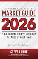 Christian Writers Market Guide - 2026 Edition 1621842525 Book Cover