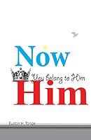 Now you belong to Him 150581300X Book Cover