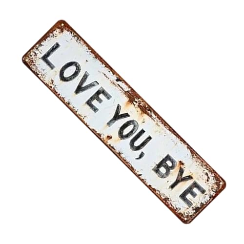 Letrero Love You Bye | Placa De Metal Retro Romántica - para Puerta Love You Bye - Para Granja Apartamento Pasillo Sala Jardín Valla Calle Día De San Valentín Para Familia Y Amantes