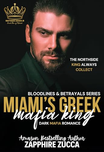 Miami's Greek Mafia King: Dark Mafia Romance (Bloodlines & Betrayals Series Book 1)