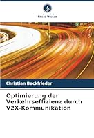Optimierung der Verkehrseffizienz durch V2X-Kommunikation (German Edition) 6208984009 Book Cover