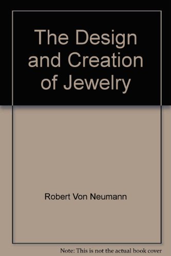 The design and creation of jewelry 0801970660 Book Cover