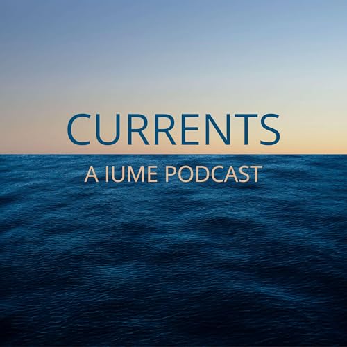 『Currents: A IUME Podcast』のカバーアート