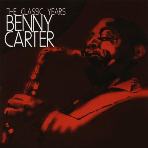 Amazon Music Benny CarterのClassic Years of Benny Carter Vol. 2
