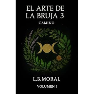 EL ARTE DE LA BRUJA 3 Audiolibro Por L.B. MORAL arte de portada